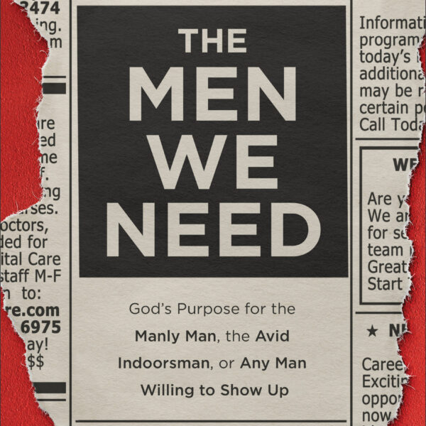 The men we need