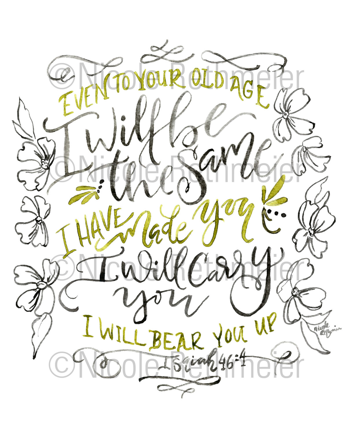I Will Be The Same, I Will Carry You, Bible verse Watercolor handlettering - Isaiah 46:4
