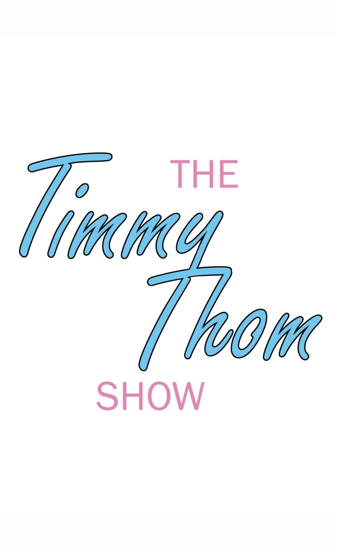 Timmy Thom Show
