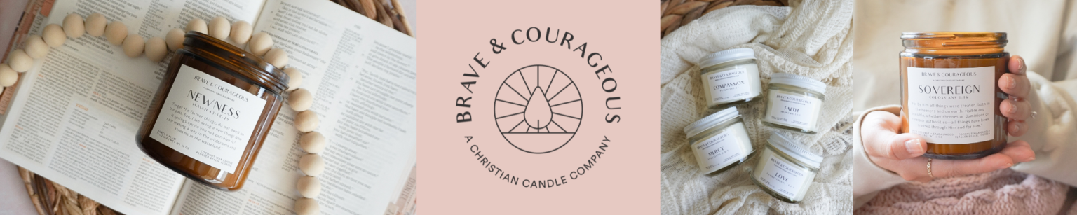 Brave and Courageous Christian Candle Company