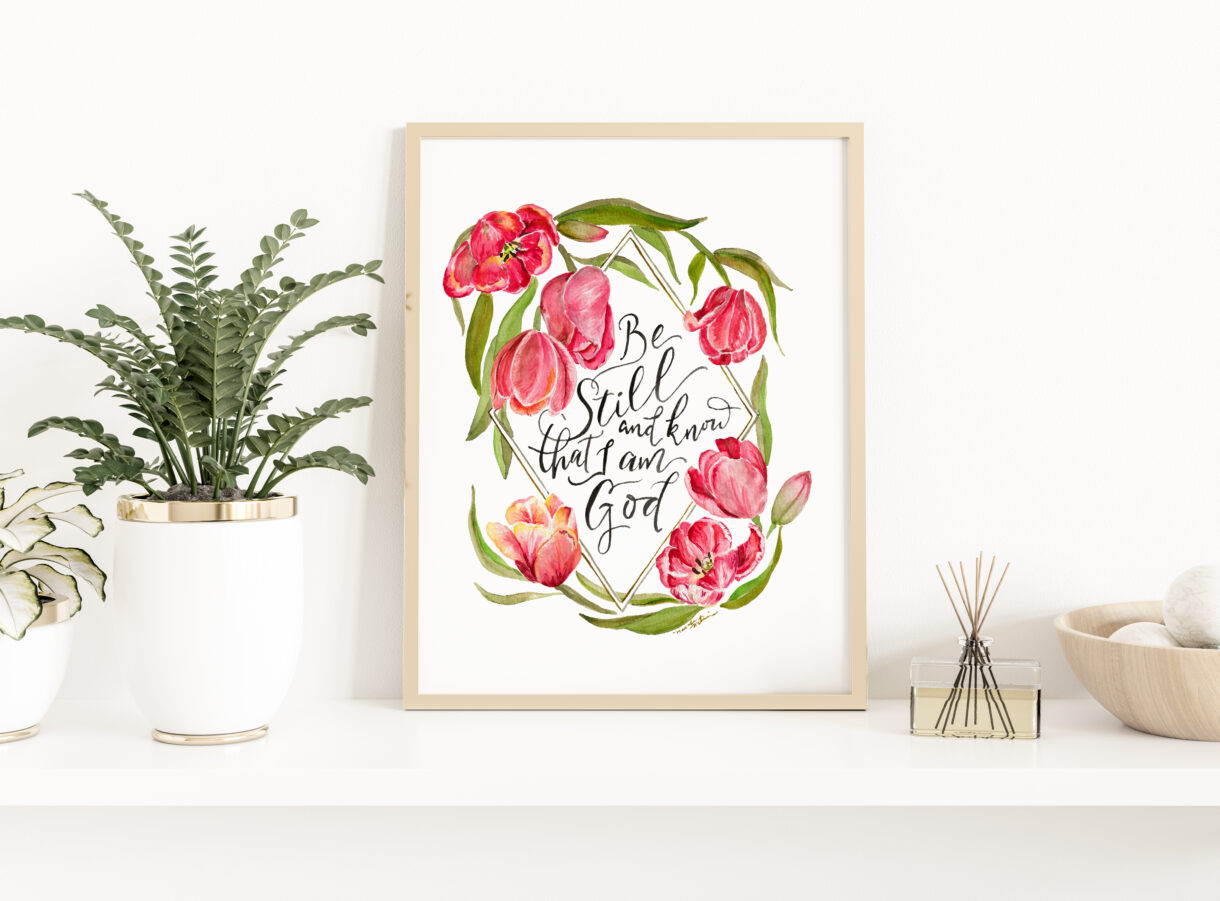 Be Still and Know Tulips Scripture Verse inspirational watercolor print - Psalm 46:10