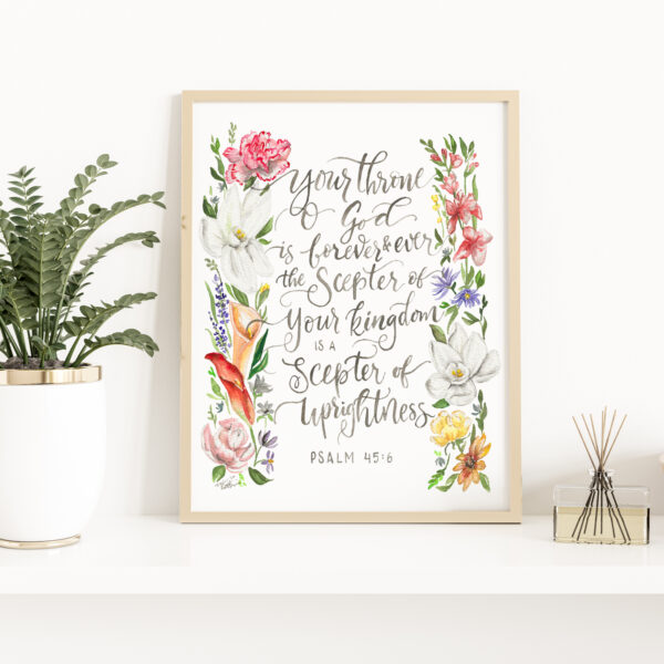 Your Throne Is Forever Scripture Verse watercolor print - Psalm 45:6