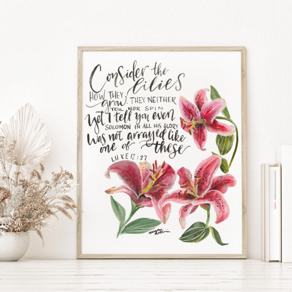 Consider the Lilies Scripture Verse inspirational watercolor print - Luke 12:27