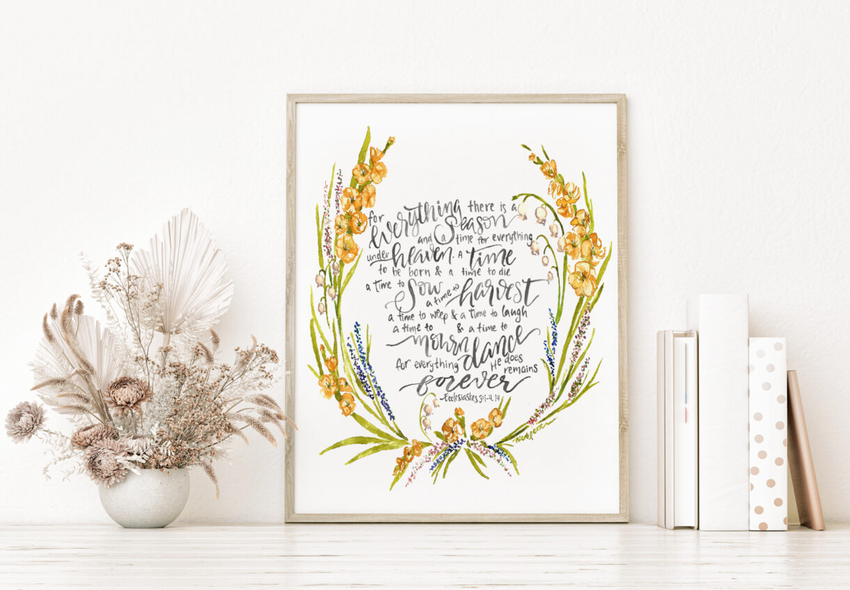 Ecclesiastes 3 with flowers - Watercolor handlettering, Bible Verse Watercolor Print