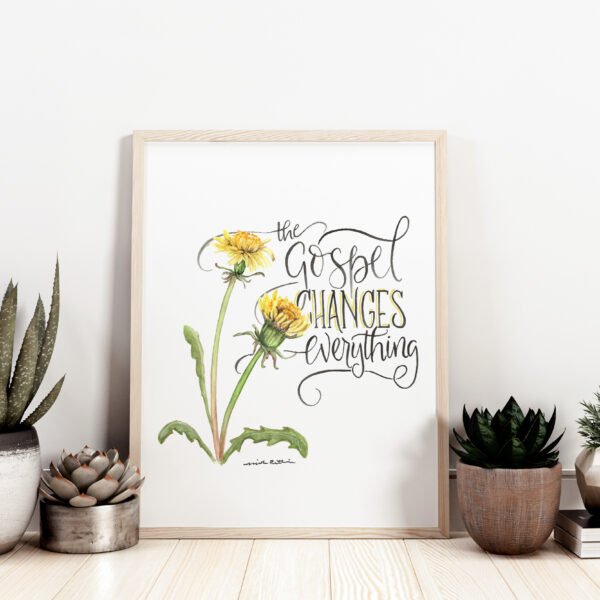 The Gospel Changes Everything - Watercolor Dandelion flowers