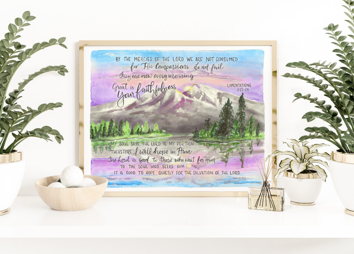 New Every Morning - Lamentations 3:22-23, handlettering Bible verse, Mountain landscape