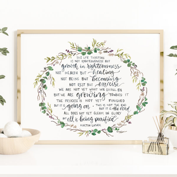 Martin Luther Quote Print, Watercolor Handlettering botanical wreath