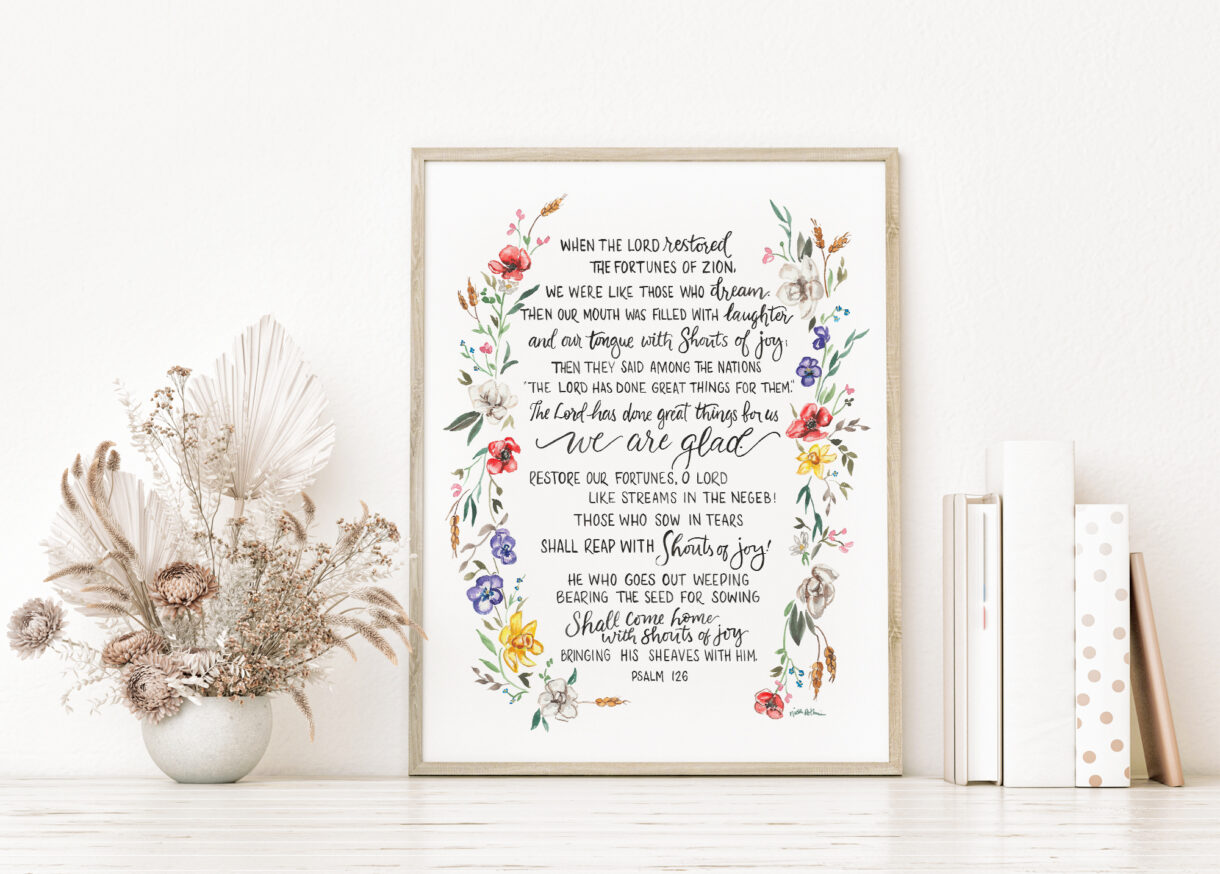 Psalm 126 Watercolor Print, Calligraphy floral wreath, Scripture art, Psalm of Ascent
