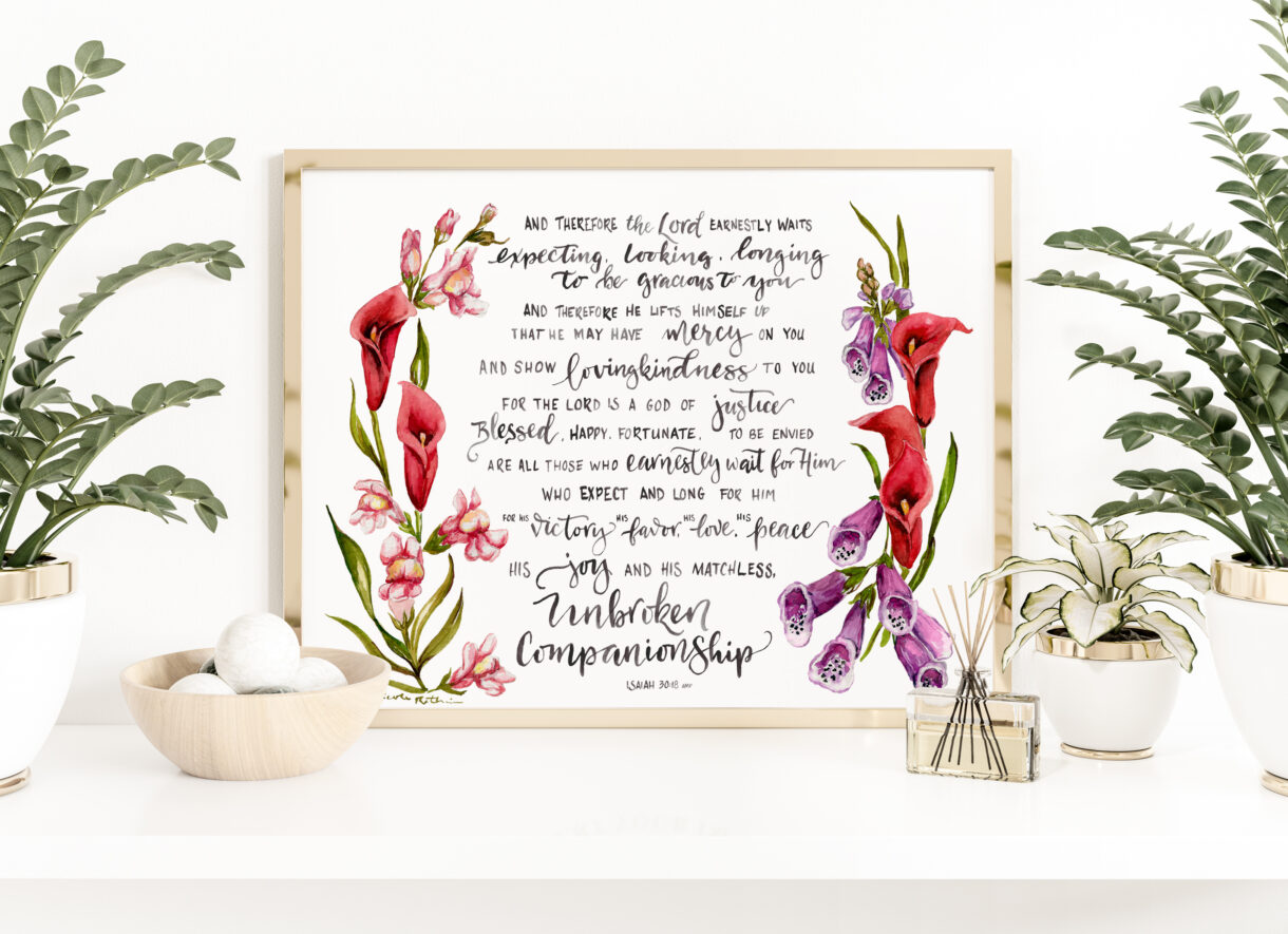 The Lord is Gracious Scripture Verse inspirational watercolor print - Isaiah 30:18 snapdragons and foxgloves