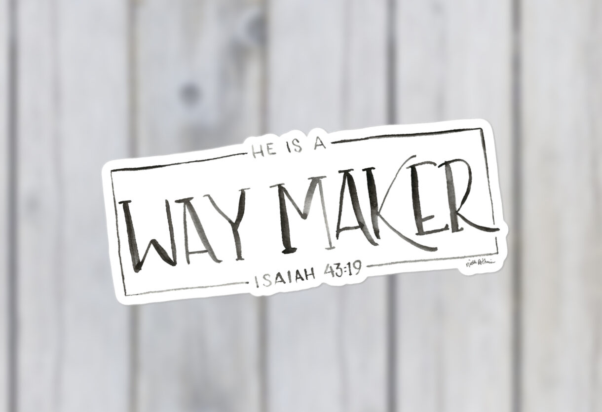 He Is A Way Maker Isaiah 43:19 | Christian sticker